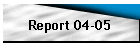 Report 04-05